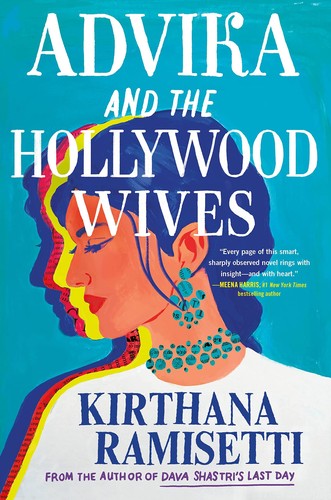 Kirthana Ramisetti: Advika and the Hollywood Wives (Hardcover, 2023, Grand Central Publishing)