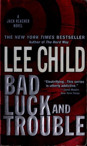 Lee Child: Bad Luck and Trouble (Paperback, 2008, Dell)