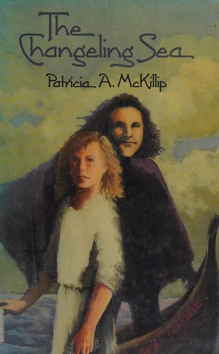 Patricia A. McKillip, Patricia A. McKillip: The changeling sea (1988, Atheneum)