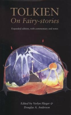 Verlyn Flieger, J.R.R. Tolkien, Douglas A. Anderson: Tolkien On Fairystories (2008, HarperCollins Publishers)