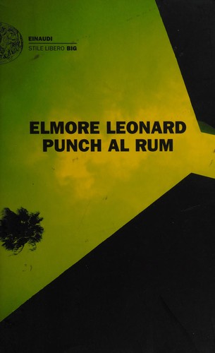 Elmore Leonard: Punch al rum (Italian language, 2014, Einaudi)