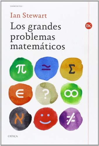 Ian Stewart: Los grandes problemas matemáticos (Spanish language, 2014, Crítica)