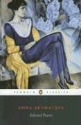 Anna Akhmatova: Selected Poems (Penguin Classics) (Penguin Classics)