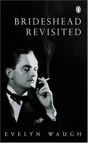 Evelyn Waugh: Brideshead Revisited (2002, Penguin Books, Limited, E-Penguin)