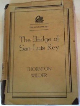 Thornton Wilder: The Bridge of San Luis Rey (Hardcover, 1928, Longmans, Green)