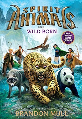 Brandon Mull: Wild Born (Spirit Animals. Book 1) ( psychic monster 1: nature ) (Paperback, 2013, Scholastic)