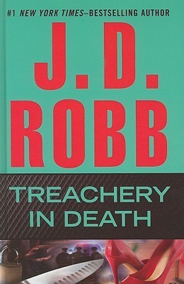 Nora Roberts: Treachery in Death (Hardcover, 2011, Wheeler Pub.)