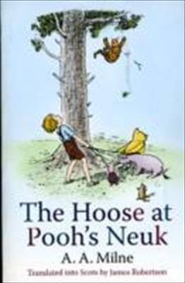 A. A. Milne: The Hoose At Poohs Neuk (2010, Black and White Publishing)