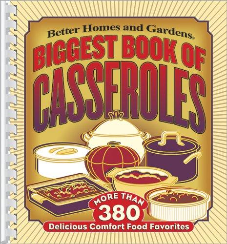 Better Homes and Gardens: Biggest Book of Casseroles (Paperback, 2005, Better Homes and Gardens)