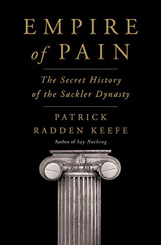 Patrick Radden Keefe: Empire of Pain (Hardcover, 2021, Doubleday)