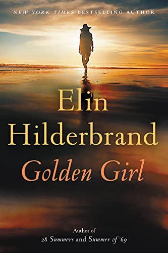 Elin Hilderbrand: Golden Girl (Paperback, 2022, Back Bay Books)