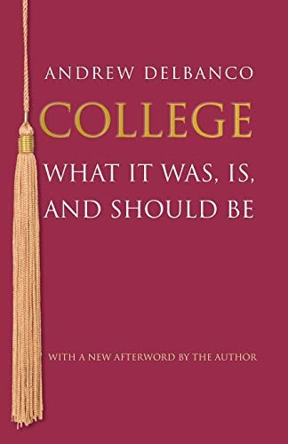 Andrew Delbanco: College (Paperback, Princeton University Press)