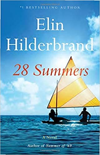 Elin Hilderbrand: 28 summers : a novel (2020, Little, Brown and Company, a division of Hachette Book Group, Inc.)