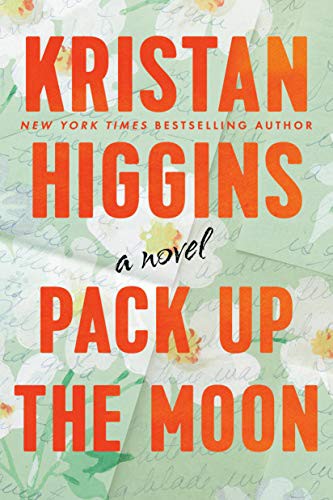 Kristan Higgins: Pack Up the Moon (Paperback, 2021, Berkley)