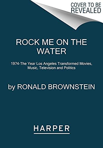 Ronald Brownstein: Rock Me on the Water (Paperback, 2022, Harper Paperbacks)