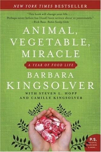 Barbara Kingsolver: Animal, Vegetable, Miracle (2008)