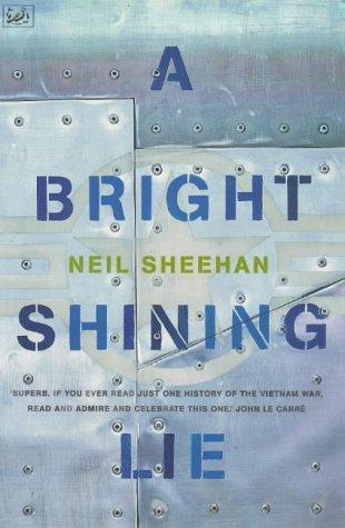 Neil Sheehan: Bright, Shining Lie (1998, Pimlico)