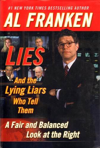 Al Franken: Lies : and the lying liars who tell them (2003, Dutton)