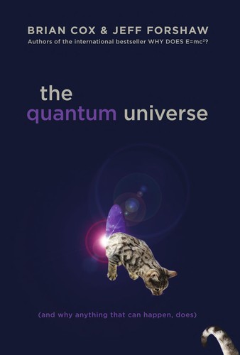 Brian Cox: The quantum universe (2012, Da Capo Press)