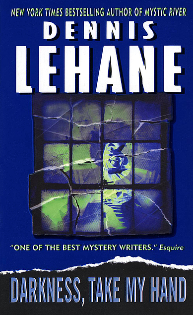 Dennis Lehane: Darkness, Take My Hand (Paperback, 1997, HarperTorch)