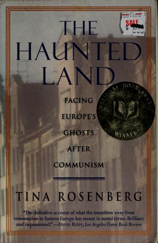 Tina Rosenberg: The haunted land (1996, Vintage Books)