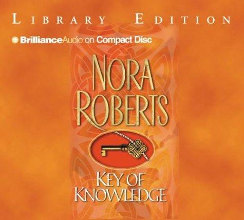 Nora Roberts: Key of Knowledge (Key Trilogy) (AudiobookFormat, 2003, Brilliance Audio on CD Lib Ed, Brand: Brilliance Audio on CD Lib Ed, Brilliance Audio)