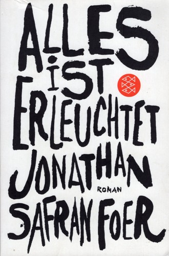 Jonathan Safran Foer: Alles ist erleuchtet (German language, 2010, Fischer Taschenbuch Verlag)