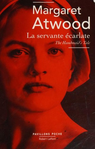 Margaret Atwood: La servante écarlate (Paperback, French language, 2017, Pavillons Poche/Robert Laffont)