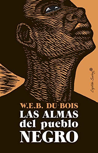 W. E. B. Du Bois, Héctor Arnau: Las almas del pueblo negro (Paperback, 2020, CAPITÁN SWING, Capitán Swing)