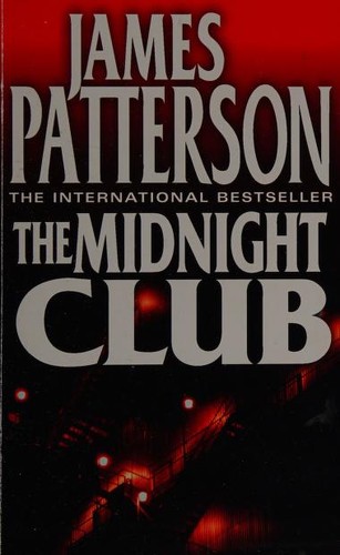 James Patterson: The midnight club, James Patterson (2012, HarperCollinsPublishers, Harper Collins)