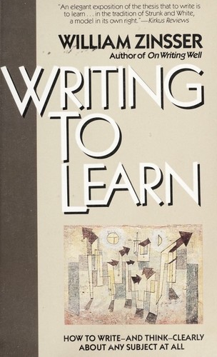 William Zinsser: Writing to learn (Harper & Row)