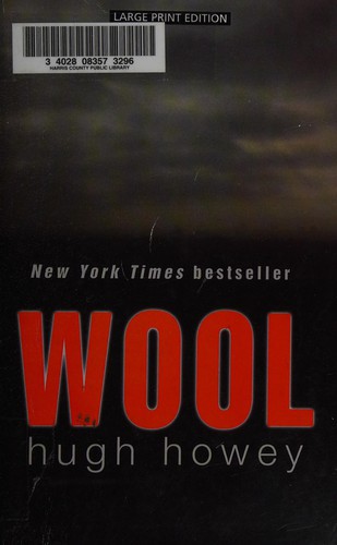 Hugh Howey: Wool (2013, Thorndike Press)