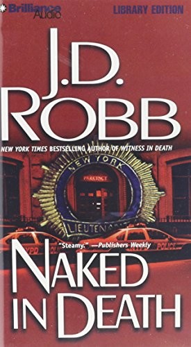 Nora Roberts: Naked in Death (AudiobookFormat, 2000, Library Edition, Brilliance Audio)