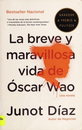 Junot Díaz: La breve y maravillosa vida de Oscar Wao (Spanish language, 2008, Vintage Español)