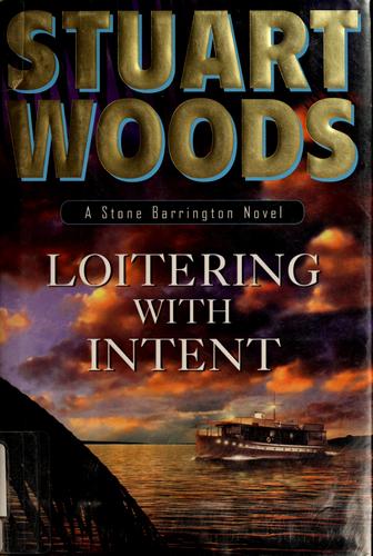 Stuart Woods: Loitering with intent (2009, G.P. Putnam's Sons)