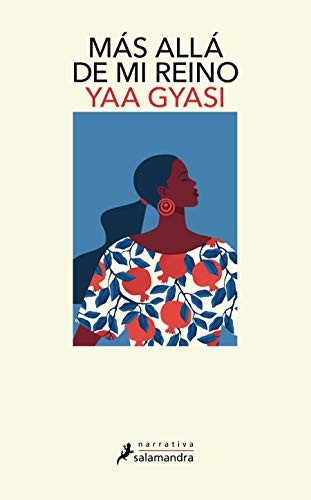 Yaa Gyasi: Más allá de mi reino / Transcendent Kingdom (Paperback, 2021, Salamandra)