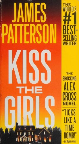 James Patterson: Kiss the Girls (2018, Grand Central Publishing)