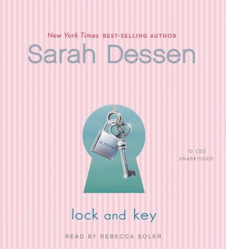 Sarah Dessen: Lock and Key (AudiobookFormat, 2008, Penguin Audio)