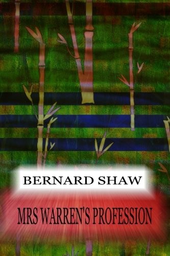 George Bernard Shaw: Mrs Warren's Profession (Paperback, 2012, CreateSpace Independent Publishing Platform)