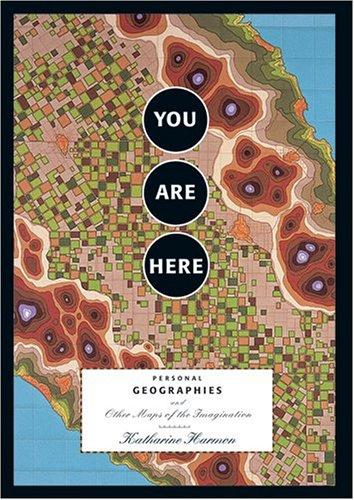 Katharine Harmon: You Are Here (Paperback, 2003, Princeton Architectural Press)