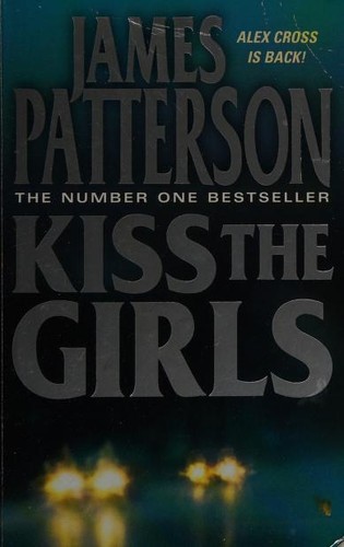 James Patterson: Kiss the girls (2004, HarperCollins Publishers)