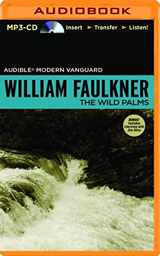 William Faulkner, Marc Vietor: Wild Palms, The (AudiobookFormat, 2016, Audible Studios on Brilliance Audio)