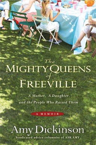 Amy Dickinson: The mighty queens of Freeville (2009, Hyperion Books)