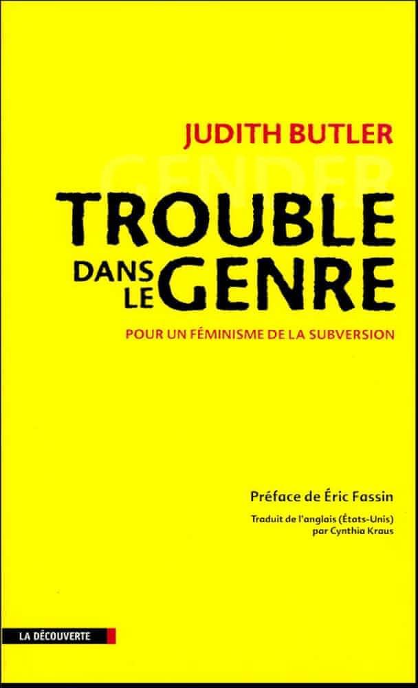 Judith Butler: Trouble dans le genre (French language, 2005, La Découverte)