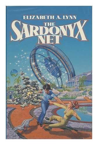 Elizabeth A. Lynn: The sardonyx net (1981, Putnam)