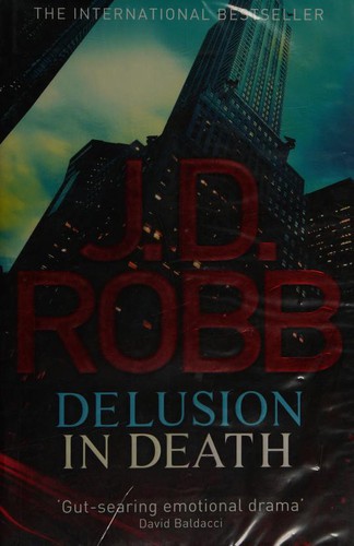 Nora Roberts: Delusion in Death (2012, Piatkus)