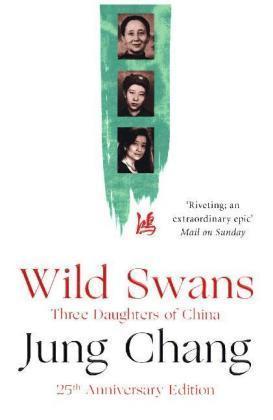 Jung Chang, Jung Chang: Wild Swans (2018, HarperCollins Publishers Limited)