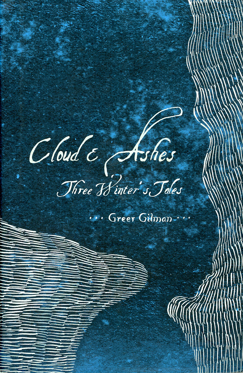 Greer Gilman: Cloud & Ashes (Hardcover, 2009, Small Beer Press)