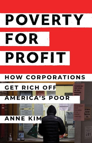 Anne Kim: Poverty for Profit (2024, New Press, The)