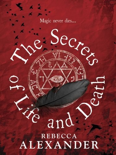 Rebecca Alexander: The Secrets of Life and Death (Hardcover, Del Rey)